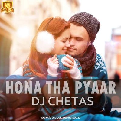 Dj Chetas Hona Tha Pyaar (Believe) Remix